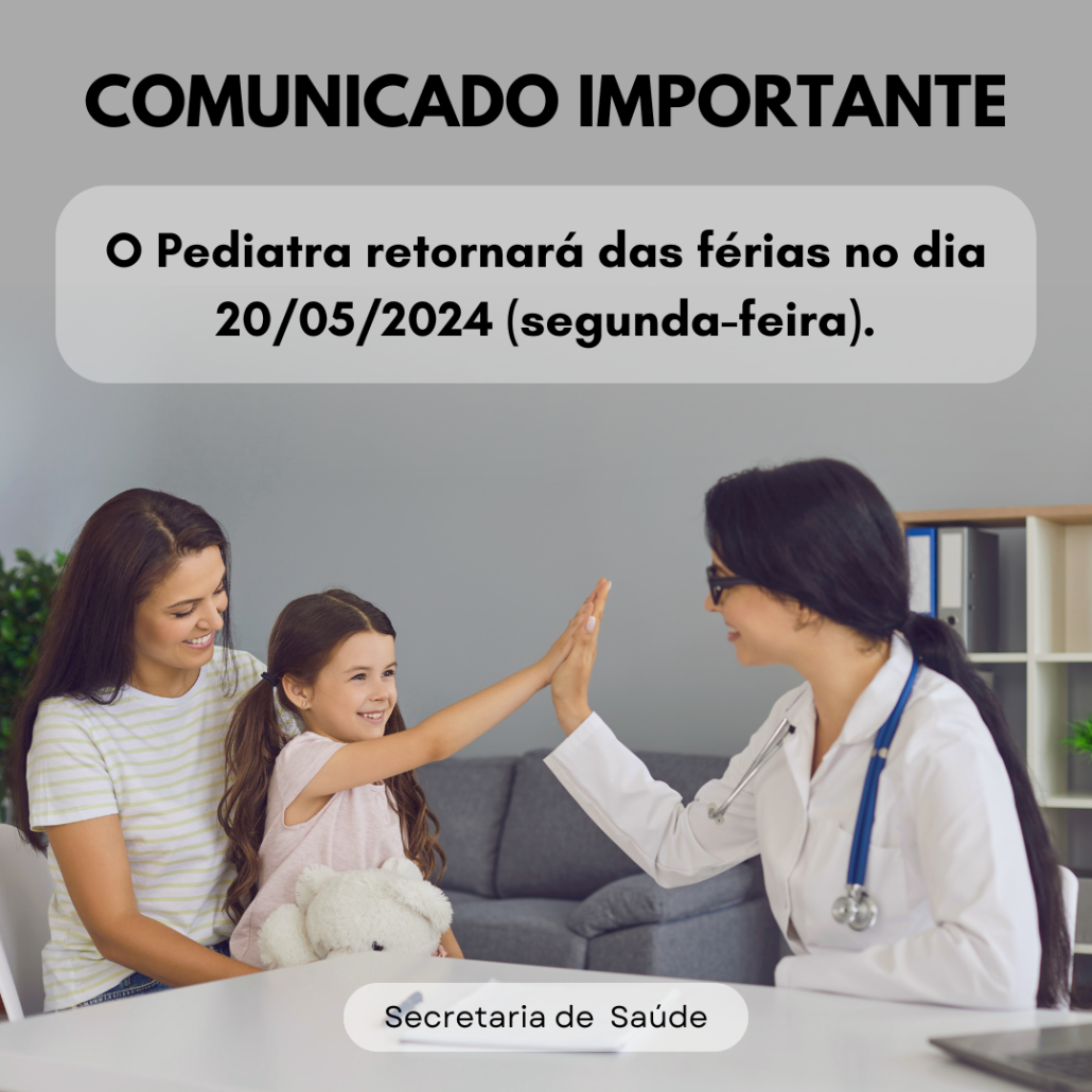 Pediatra voltara de ferias no dia 20.05.2024