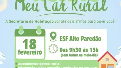 Prefeitura lança Projeto Meu Lar Rural para levar atendimento habitacional aos distritos
