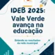 Vale Verde avança no Ideb após trajetória de recuperação nas escolas